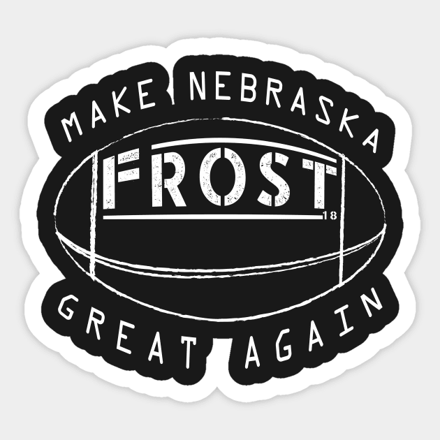 Frost 2018 make Nebraska great again Sticker by CMDesign